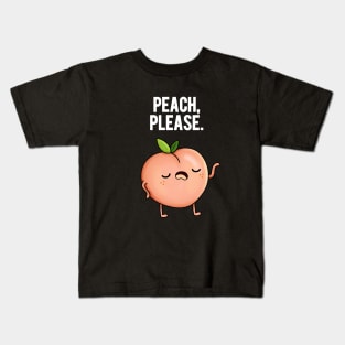 Peach Please Sassy Fruit Pun Kids T-Shirt